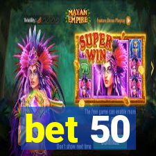 bet 50